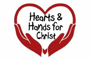 Hearts & Hands For Christ